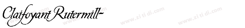 Claifoyant Rutermill字体转换
